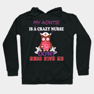 my auntie is a crazy nurse Hoodie